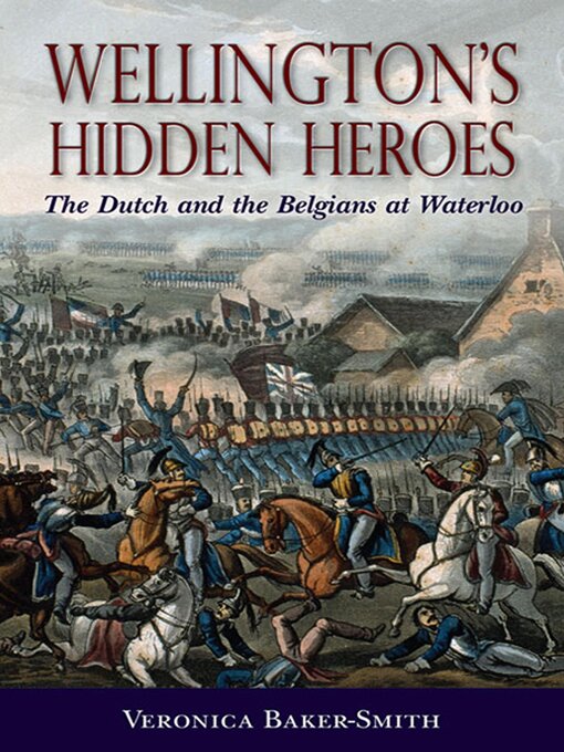 Title details for Wellington's Hidden Heroes by Veronica Baker-Smith - Available
